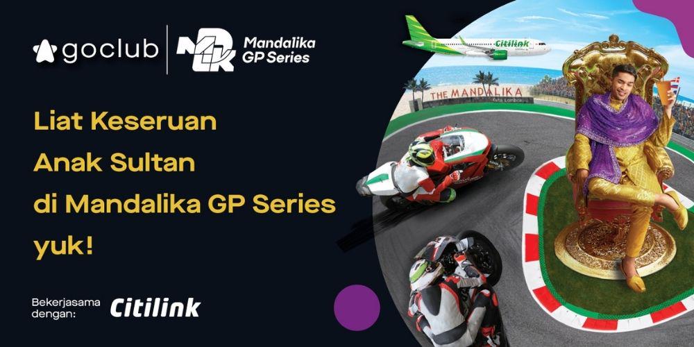 GoClub Intip Keseruan Anak Sultan di MotoGP Mandalika
